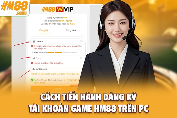 Cách tiến hành đăng ký tài khoản game Hm88 trên PC