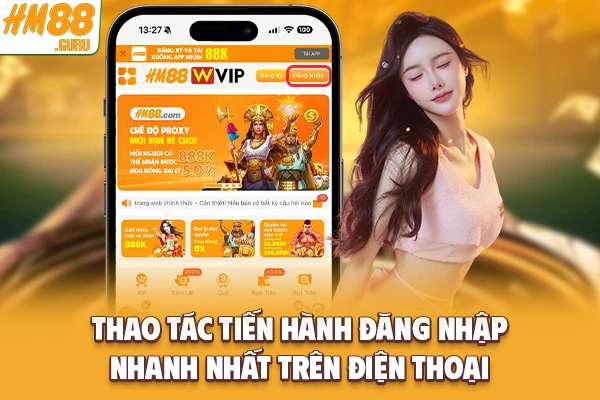 Thao tác tiến hành đăng nhập nhanh nhất trên điện thoại Thao tác tiến hành đăng nhập nhanh nhất trên điện thoại