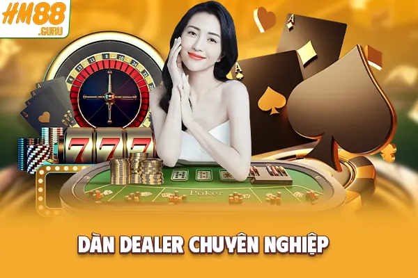 Dàn Dealer chuyên nghiệp Dàn Dealer chuyên nghiệp