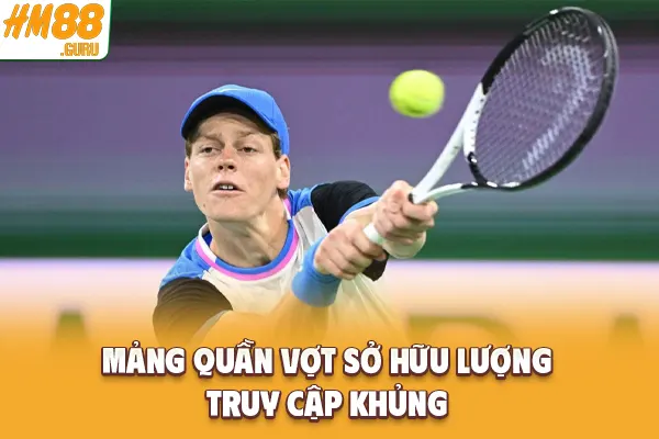 Mảng quần vợt sở hữu lượng truy cập khủng Mảng quần vợt sở hữu lượng truy cập khủng